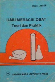 Ilmu Meracik Obat: Teori dan Praktik